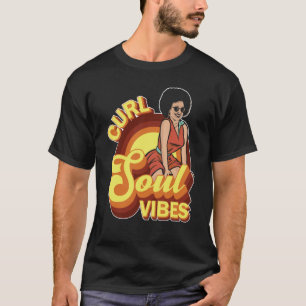Curl Soul Vibes Curly Hair Curled Hairstyle T Shirt