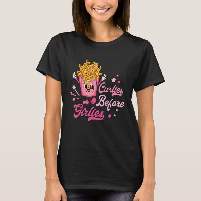 Curlies Before Girlies Valentines Day French Fries T Shirt (Framsida)