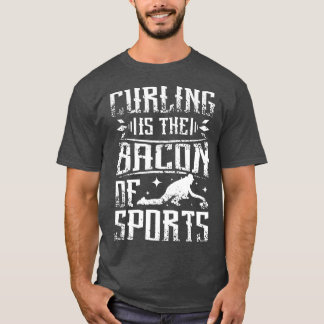 Curling är bakon för sport t shirt