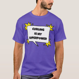 Curling är min supermakt t shirt
