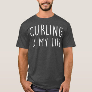 Curling är mitt liv som gåva till flickvän eller p t shirt