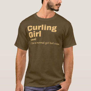 Curling Girl Curling 1 T Shirt