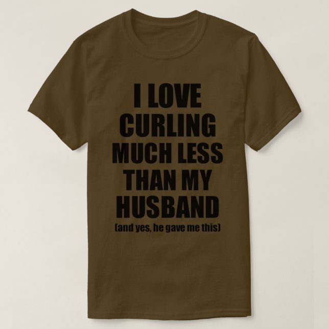 Curling Maka Funny Valentine Gift Idea för min spo T Shirt (Design framsida)