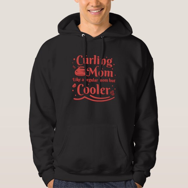 Curling Mom like a regular Mom but cooler for Mama Hoodie (Framsida)
