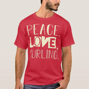 Curling Peace kärlek, kurva 2 T Shirt