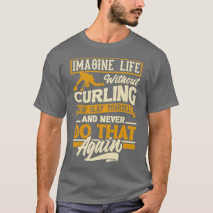 Curling Player för en Curler Funny-offert T Shirt