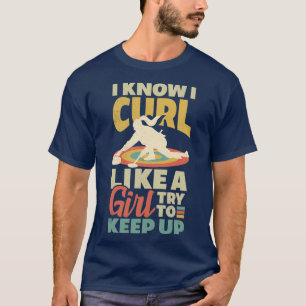 Curling Player för en kvinnlig Curler... Jag vet a T Shirt