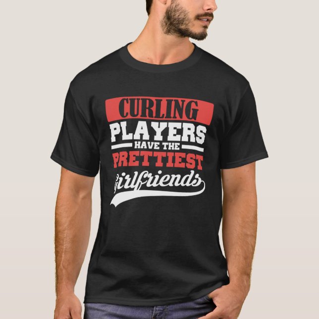 Curling players have the prettiest girlfriends t shirt (Framsida)