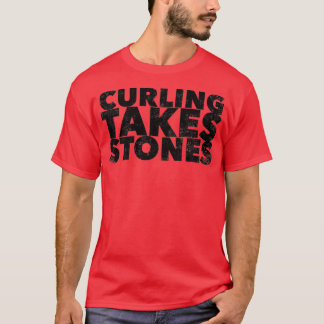 Curling tar Stone Funny Sport Citote Humor som säg T Shirt