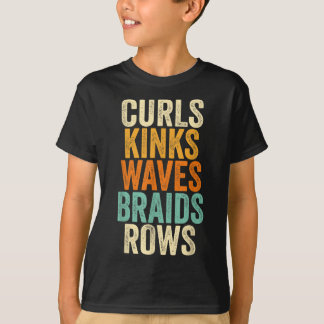 Curls Kinks Vinkara Braids Rows T Shirt