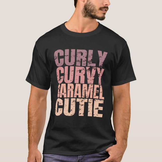 Curly Curvy Caramel Cutie  Black Pride Melanin T Shirt (Framsida)