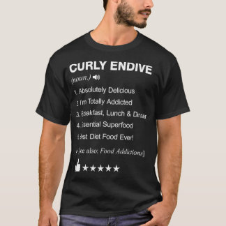 Curly Endive Definition Meaning culinary artist T Shirt