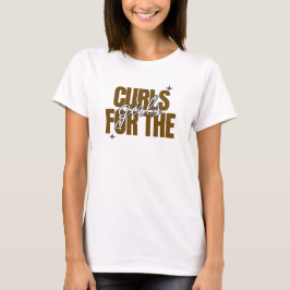 Curly Hair Appreciation "Curls for the Girl" Shirt T