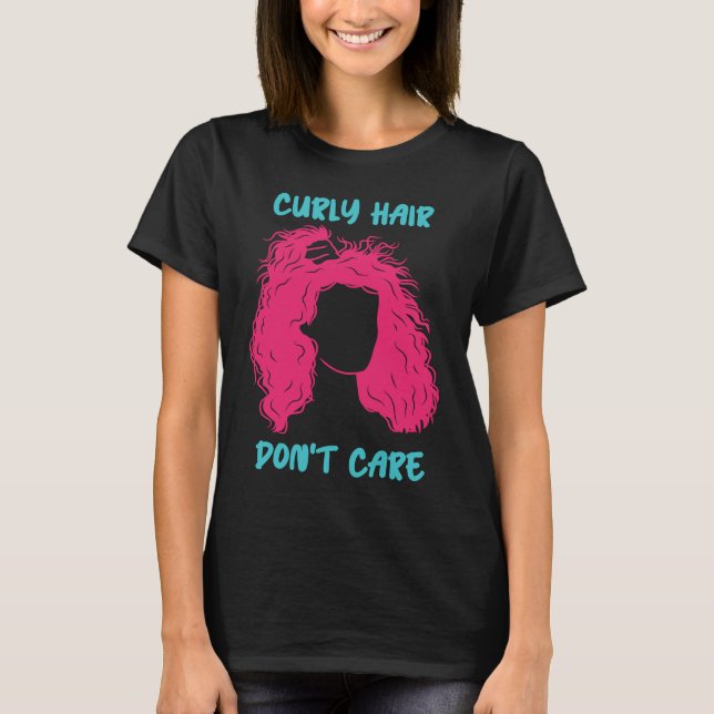 Curly Hair bryr sig inte Curly Afro Melanin T Shirt (Framsida)