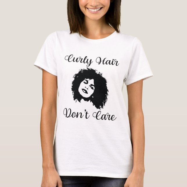 Curly Hair bryr sig inte om Afro Hair Black Woman T Shirt (Framsida)
