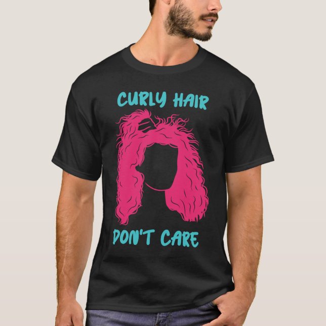 Curly Hair Don't Care Curly Afro Melanin T Shirt (Framsida)