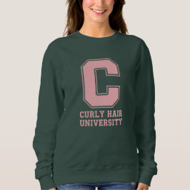 "Curly Hair University" Custom College Sweatshirt T Shirt