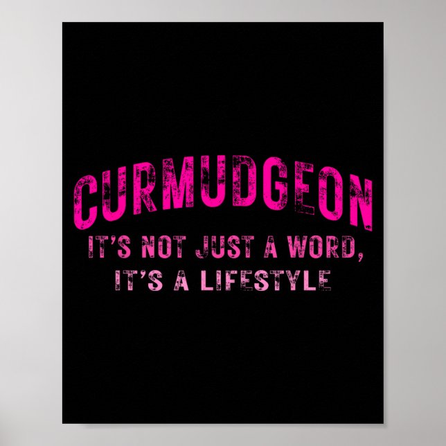 Curmudgeon It's Not Just A Word, It's A Lifestyle  Poster (Framsidan)