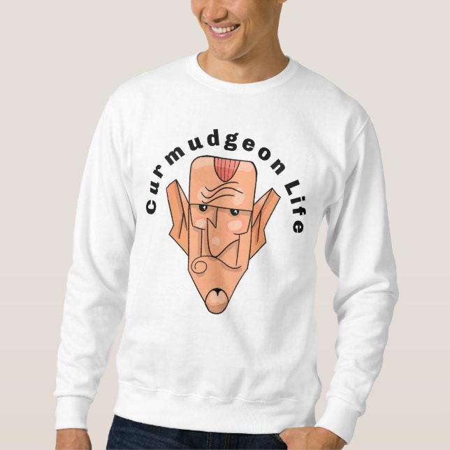Curmudgeon Life Sweatshirt (Framsida)