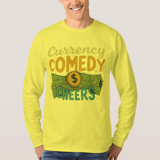Currency Comedy Cheers T Shirt (Framsida)