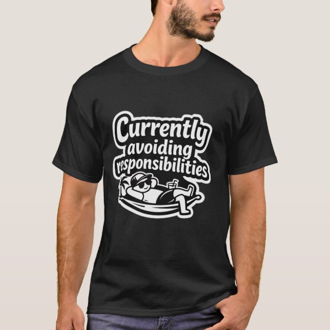 Currently avoiding responsibilities funny meme sti t shirt (Framsida)