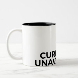 Currently Unavailable Funny Minimalist Sarcastic  Två-Tonad Mugg