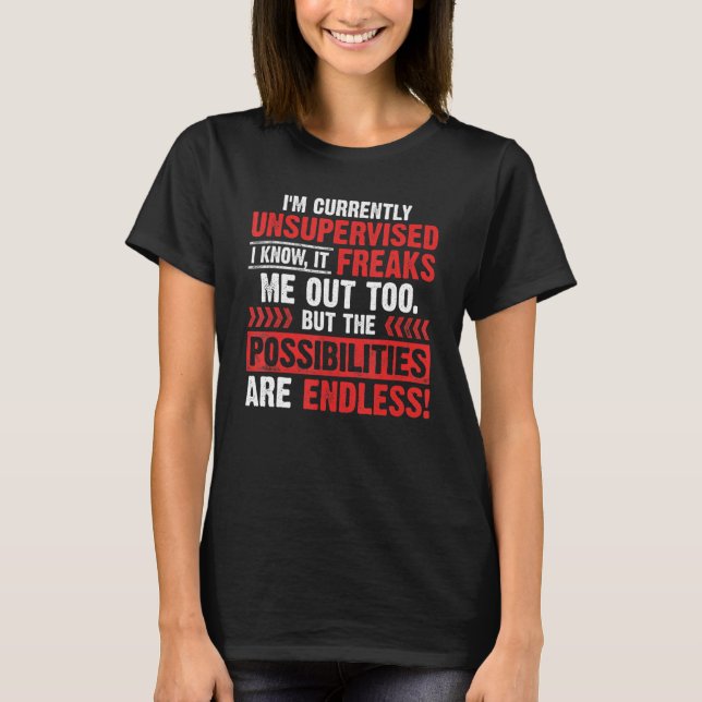 Currently Unsupervised Novelty Graphic Sarcastic V T Shirt (Framsida)