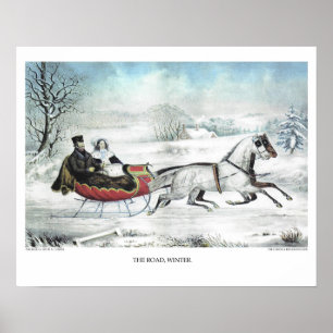 Currier & Ives Lithograph: ROAD, WINTER Poster
