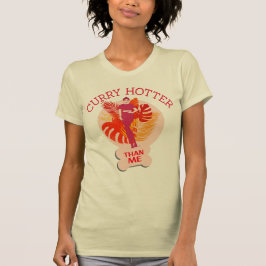 Curry Hetare Än Mig Curryälskare T Shirt