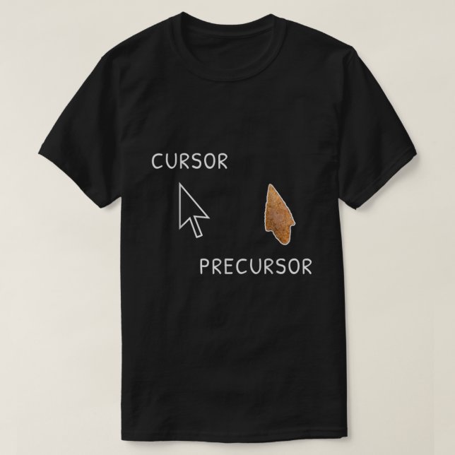 Cursor precursor Archeology Arrowhad Funny Paleon T Shirt (Design framsida)