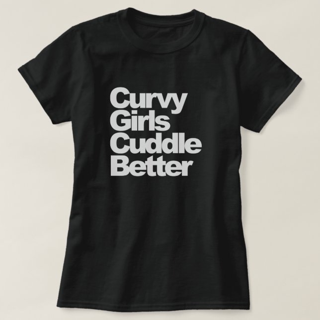 Curvy bättre flickaomfamning t shirt (Design framsida)