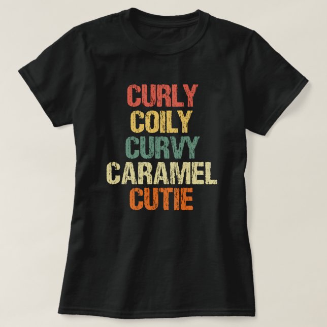 Curvy Caramel Cutie Melanin Goddes Gift T Shirt (Design framsida)