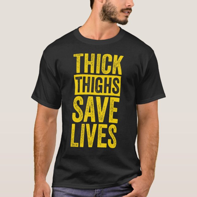 Curvy och Proud Thick Thighs Spara Lives T Shirt (Framsida)
