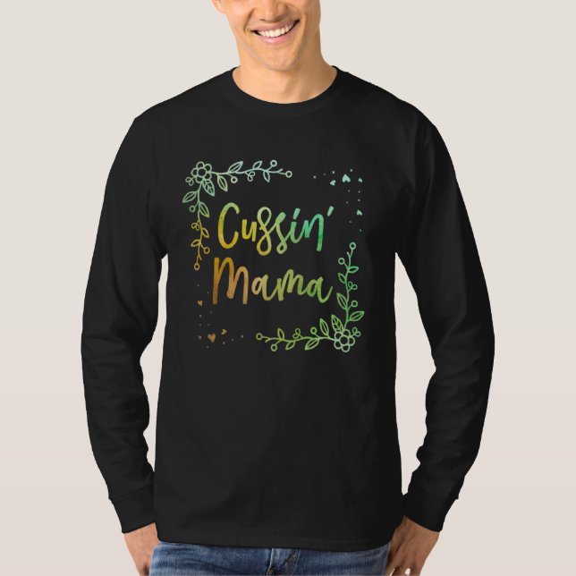 Cussin Mama  Mom Humor Mother Kids Joke T Shirt (Framsida)