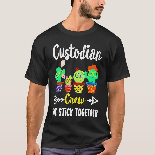 Custodian Crew We Stick Together  Cactus T Shirt (Framsida)