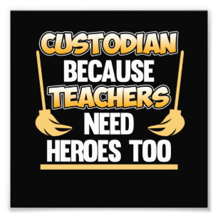 Custodian Teacher Hero School Caretaker Janitor Gr Fototryck