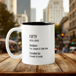 Custom 50th Birthday Fun Museum Label Inside Joke Två-Tonad Mugg