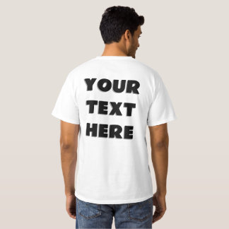 Custom Add Your Text Here Back Message T Shirt