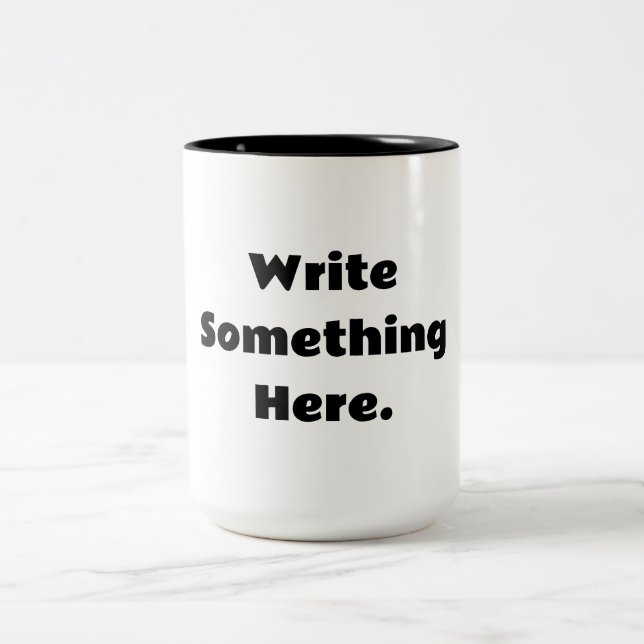 Custom Add Your Text Here Message Två-Tonad Mugg (Center)