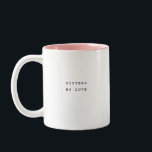 Custom Bestie Sisters By Love Två-Tonad Mugg<br><div class="desc">Hey there, coffee enthusiasts! Embrace the ups and downs of life with our Zazzle Two-Toned Mug featuring the typographic design "Sisters by Love"! This mug is for your trusty sidekick, reminding you that no matter what comes your way, a good friend can work wonders. With its trendy two-toned design and...</div>