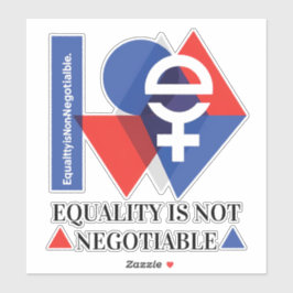 Custom Equality Is Not Negotiable Women's Day  Klistermärken