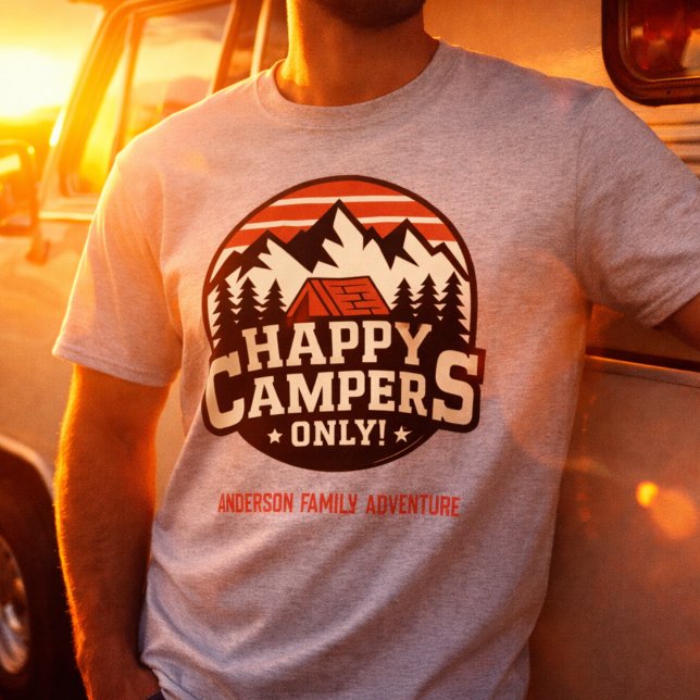 Custom Family Reunion Happy Campers Mountain T Shirt (Happy Campers Outdoor Road Trip Vacation shirt. Family reunions, family and friends. Personalize it.)
