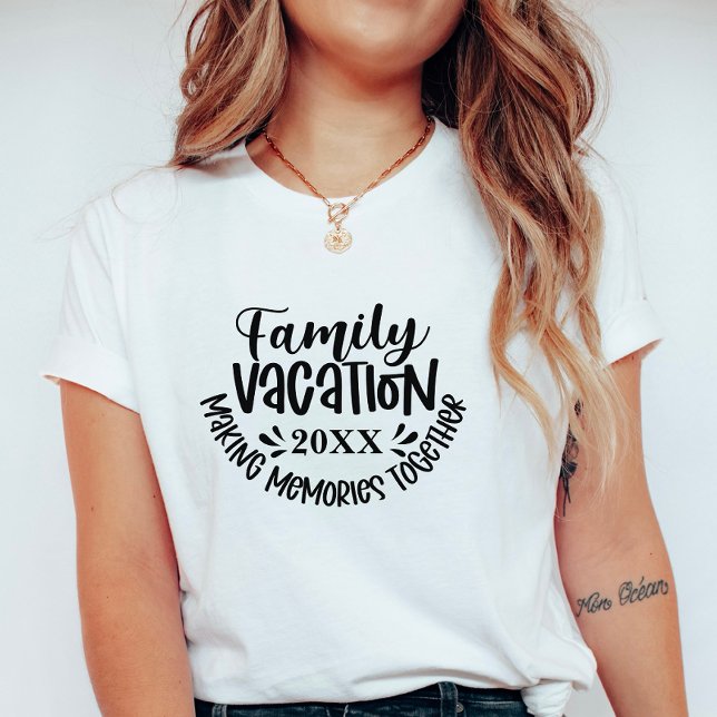 Custom Family Vacation; Making Memories Together T Shirt (Skapare uppladdad)