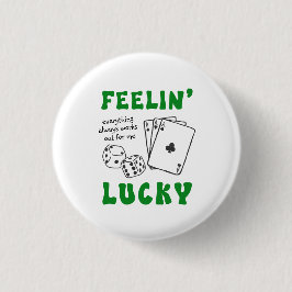 Custom Feelin' Lucky Postive Affirmation Knapp