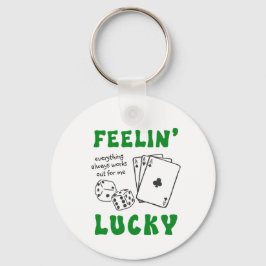Custom Feelin' Lucky Postive Affirmation Nyckelring