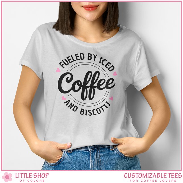 Custom Fueled by Iced Coffee T Shirt (Skapare uppladdad)