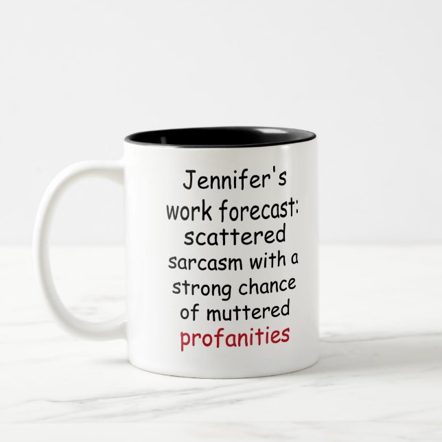 Custom Funny Work Forecast – Sarcasm & Profanity  Två-Tonad Mugg (Vänster)