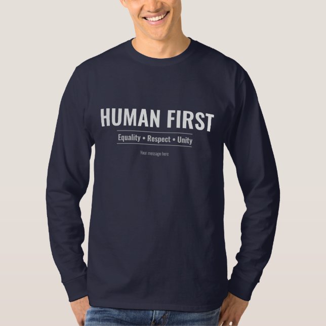 Custom Human First Equality Respect Unity Minimali T Shirt (Framsida)