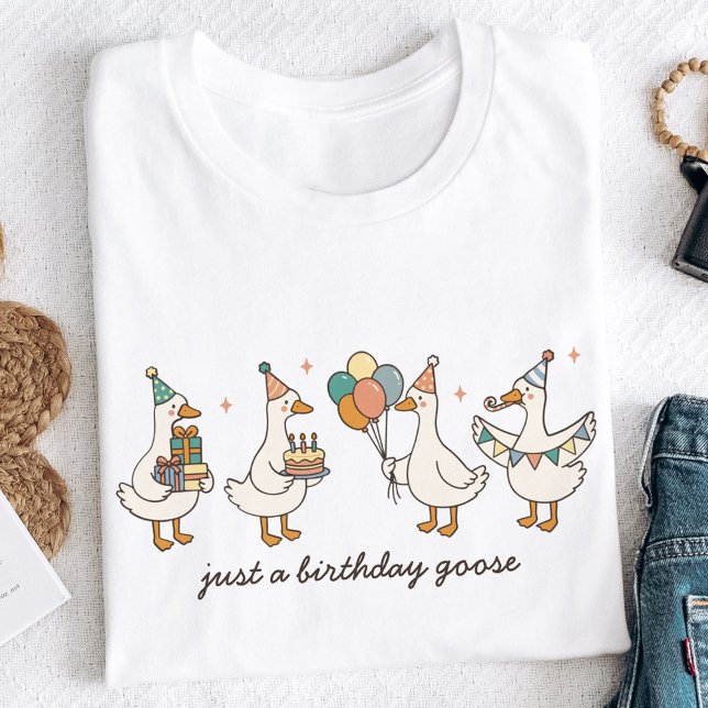 Custom Just A Birthday Goose Funny Birthday T Shirt (Skapare uppladdad)