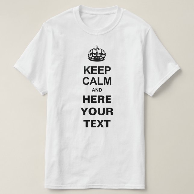 Custom Keep Calm T-Shirts (Design framsida)